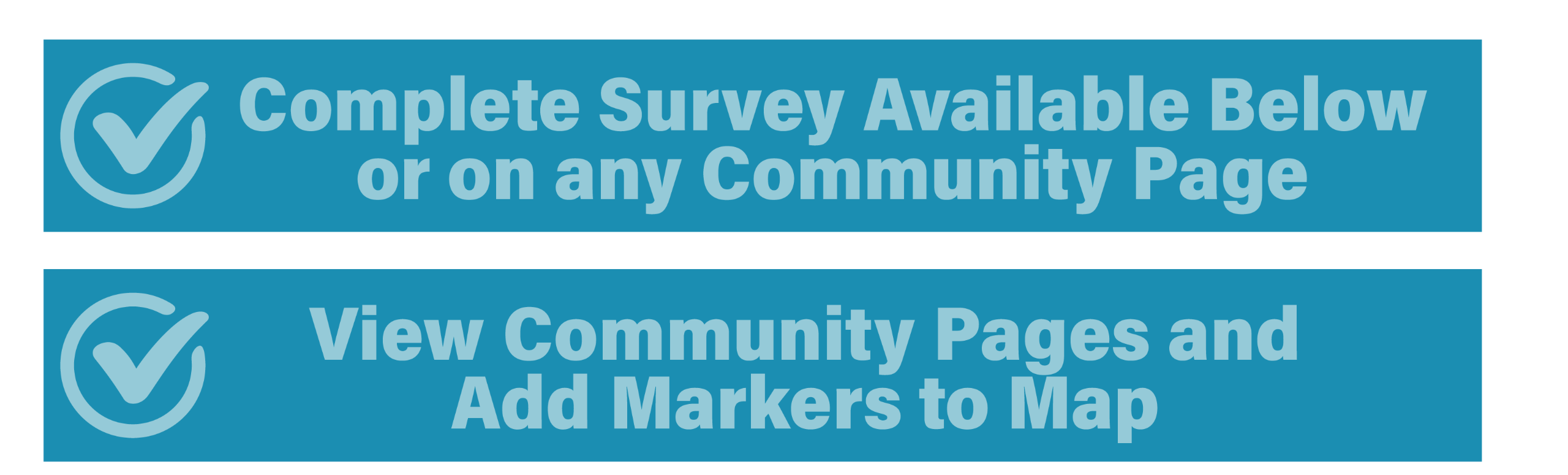 Image showing call to actions. Complete survey below and view community pages to complete map activity. 